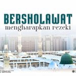 Bersholawat Mengharapkan Rezeki
