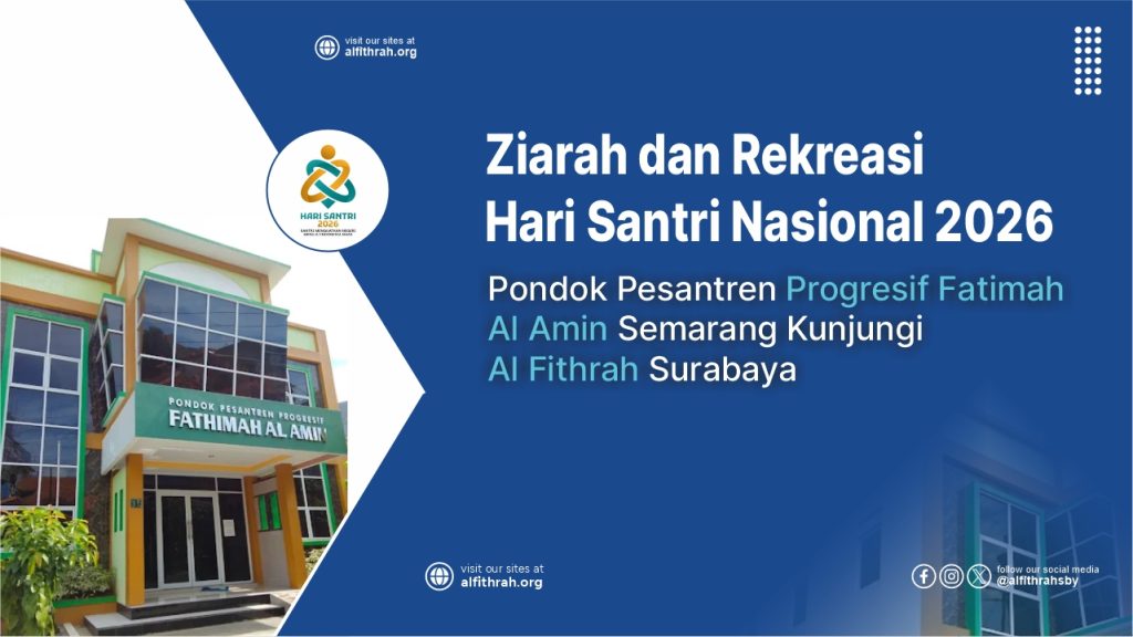 Ziarah dan Rekreasi Hari Santri Nasional 2026, Pondok Pesantren Progresif Fatimah Al Amin Semarang Kunjungi Al Fithrah Surabaya